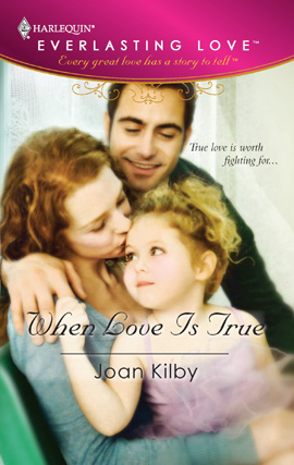 Title details for When Love Is True by Joan Kilby - Available